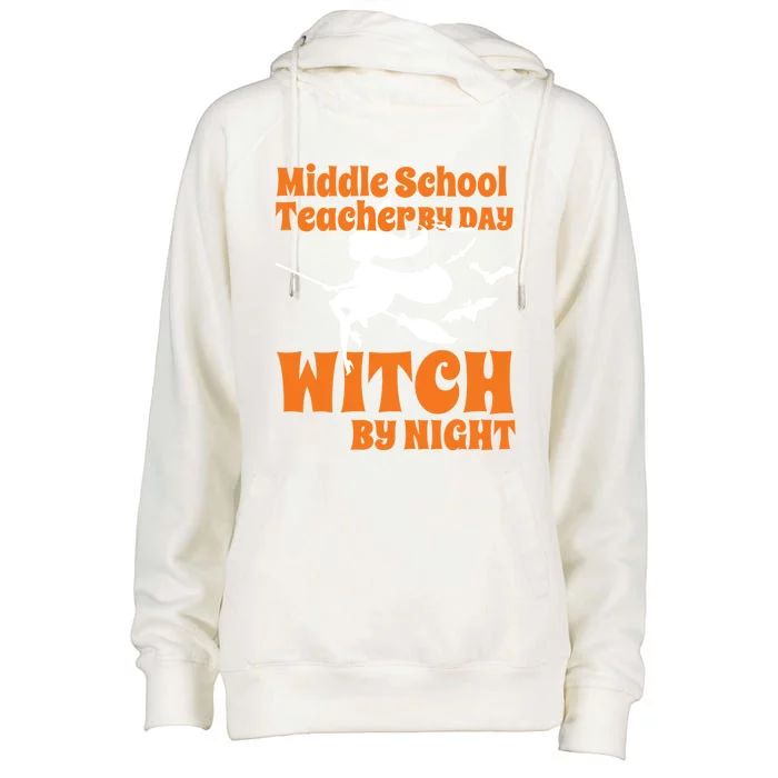 Middle School Teacher By Day Witch By Night Halloween Gift Womens Funnel Neck Pullover Hood