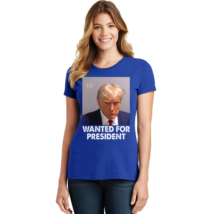 Mug Shot Trump Wanted For President Women's T-Shirt