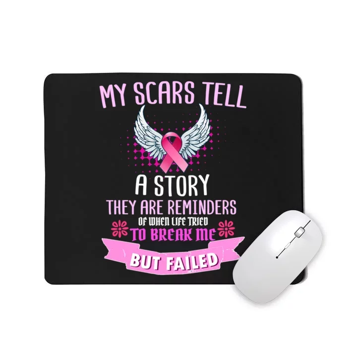 My Scars Tell A Story Breast Cancer Mousepad