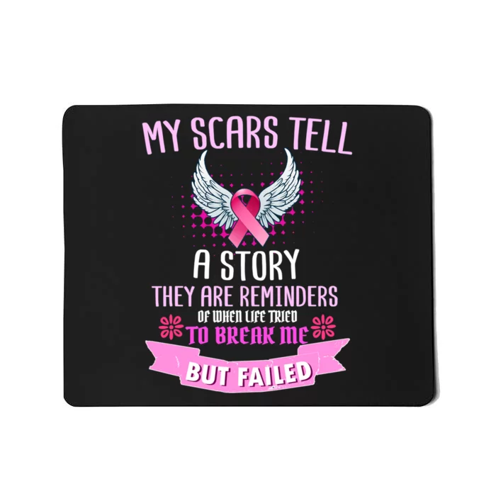 My Scars Tell A Story Breast Cancer Mousepad