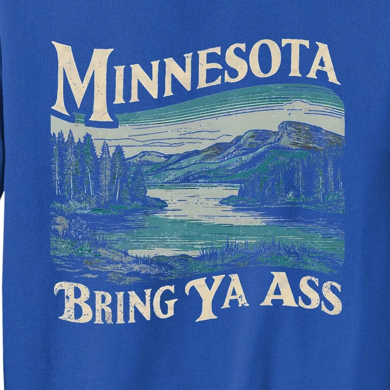 Minnesota Souvenir Travel Humor Bring Ya Ass Tall Sweatshirt