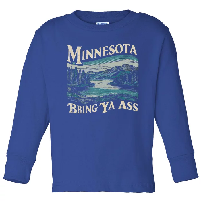 Minnesota Souvenir Travel Humor Bring Ya Ass Toddler Long Sleeve Shirt