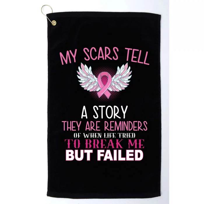 My Scars Tell A Story Breast Cancer Survivor Quote Platinum Collection Golf Towel