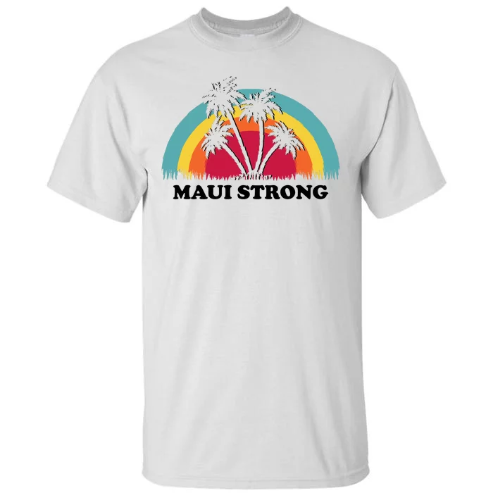 Maui Strong Tropical Hawaii Wildfire Tall T-Shirt