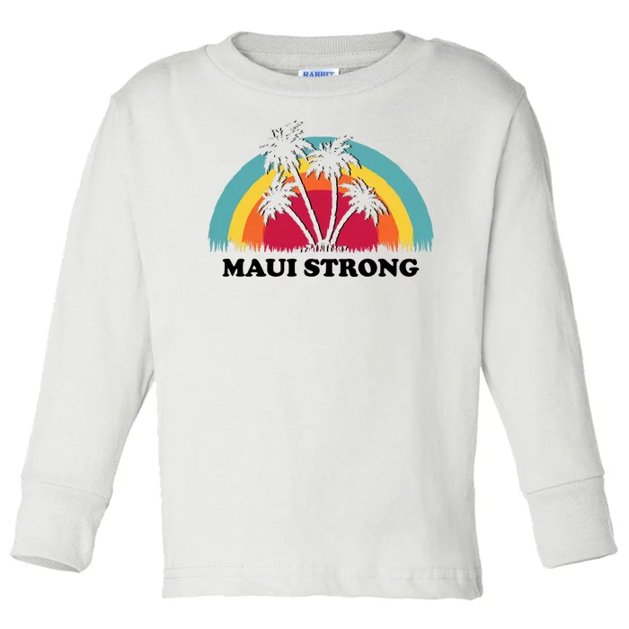 Maui Strong Tropical Hawaii Wildfire Toddler Long Sleeve Shirt