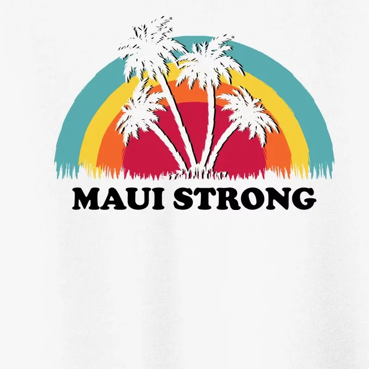 Maui Strong Tropical Hawaii Wildfire Toddler T-Shirt