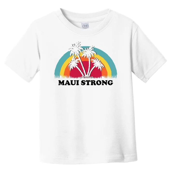 Maui Strong Tropical Hawaii Wildfire Toddler T-Shirt