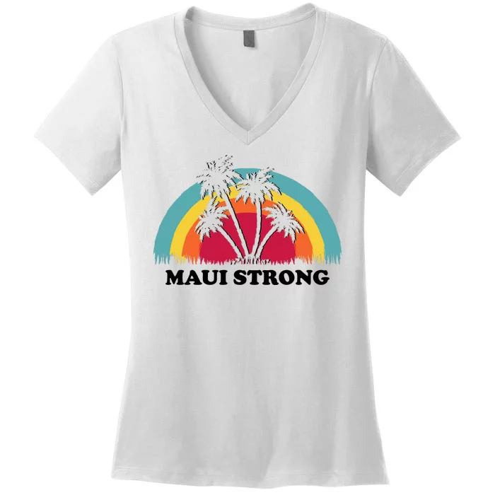 Maui Strong Tropical Hawaii Wildfire Women's V-Neck T-Shirt