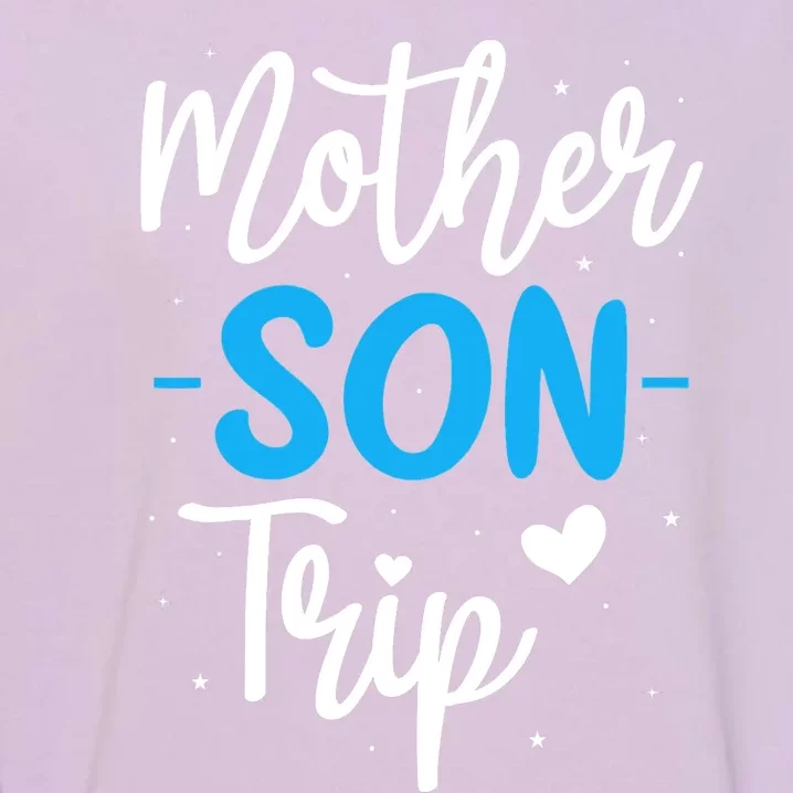 Mother Son Trip Summer Family Vacation Trip Cruise Beach Garment-Dyed Sweatshirt