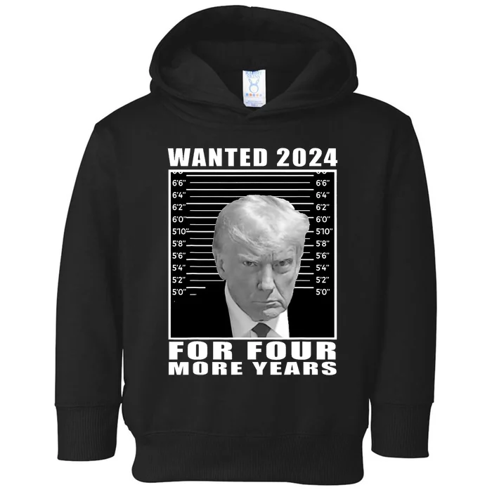 Mug Shot Trump Wanted 2024 For Four More Years Toddler Hoodie