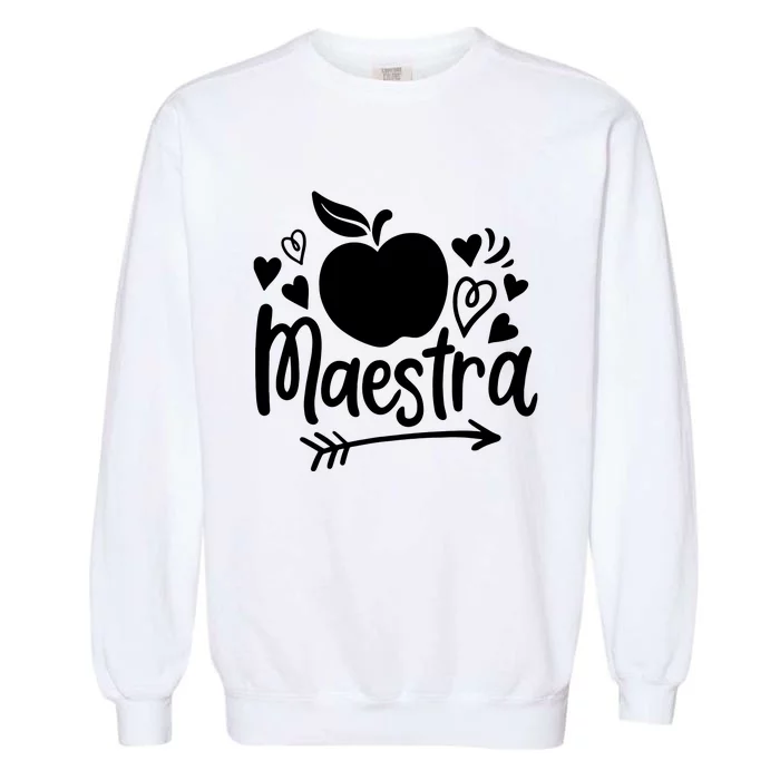 Maestra Spanish Teacher Garment-Dyed Sweatshirt