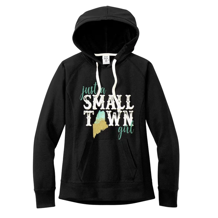 Maine Small Town Sexy Hometown State Roots Home Women's Fleece Hoodie