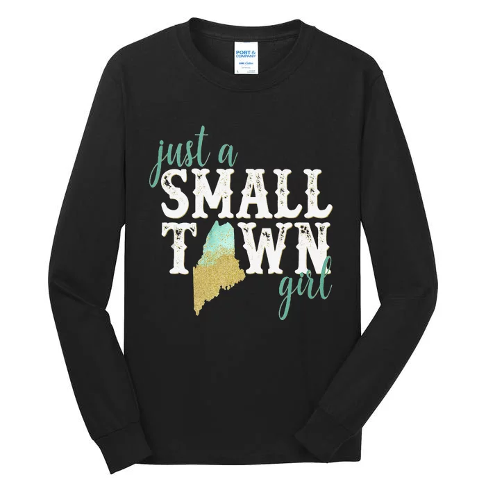 Maine Small Town Sexy Hometown State Roots Home Tall Long Sleeve T-Shirt