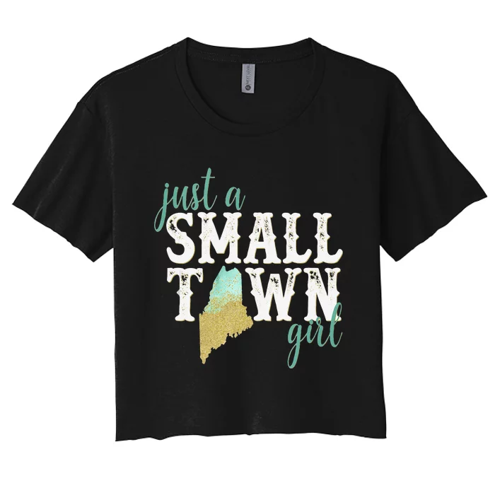 Maine Small Town Sexy Hometown State Roots Home Women's Crop Top Tee