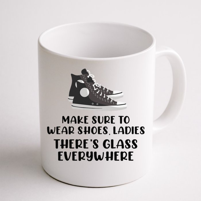 Make Sure To Wear Shoes Glass Everywhere Kamala Harris Meme Front & Back Coffee Mug