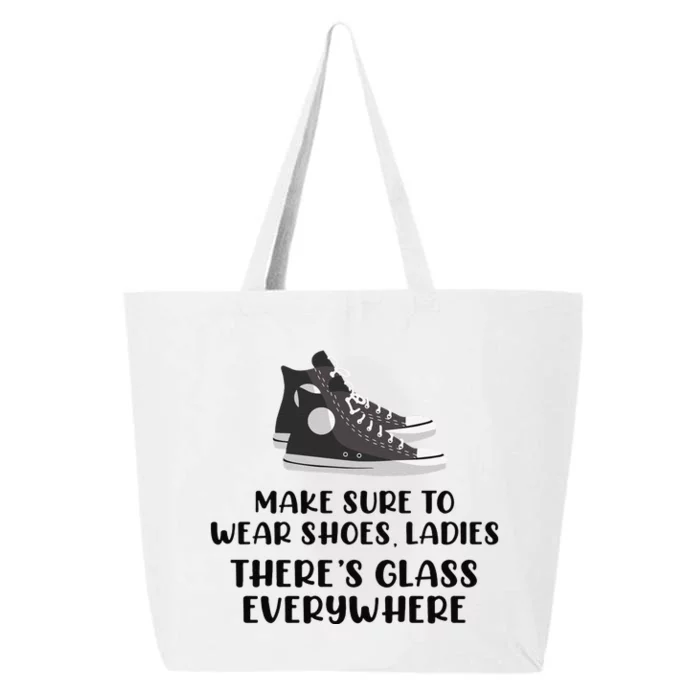 Make Sure To Wear Shoes Glass Everywhere Kamala Harris Meme 25L Jumbo Tote