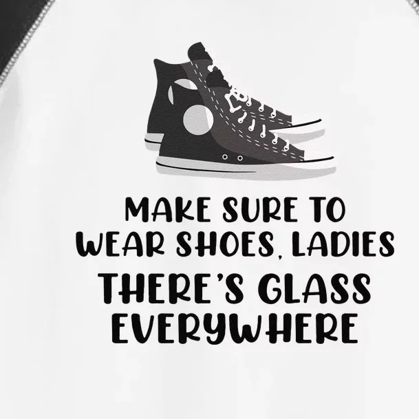 Make Sure To Wear Shoes Glass Everywhere Kamala Harris Meme Toddler Fine Jersey T-Shirt