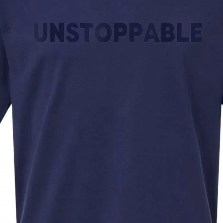 Motivational Saying Unstoppable Sueded Cloud Jersey T-Shirt