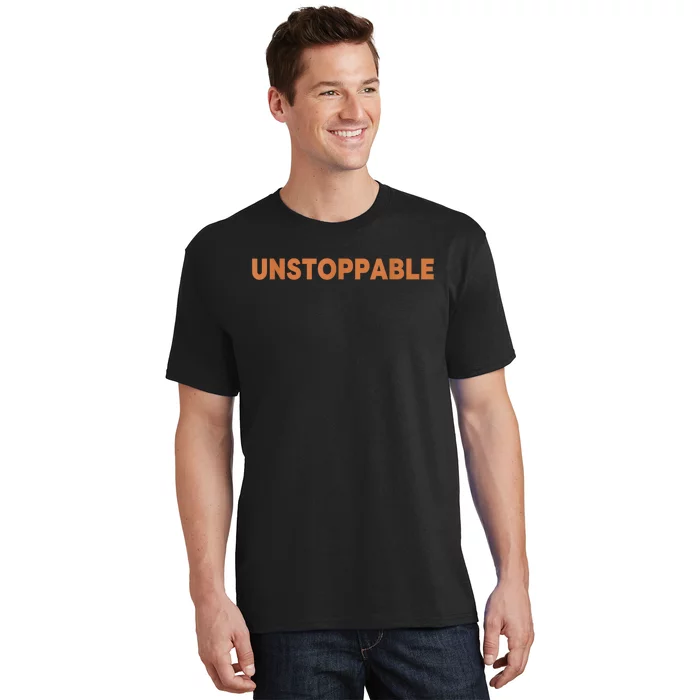 Motivational Saying Unstoppable T-Shirt