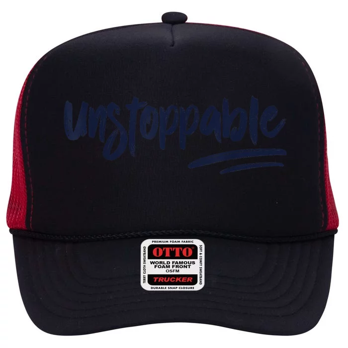 Motivational Saying Unstoppable High Crown Mesh Trucker Hat