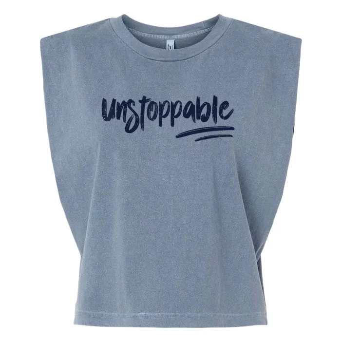 Motivational Saying Unstoppable Garment-Dyed Women's Muscle Tee