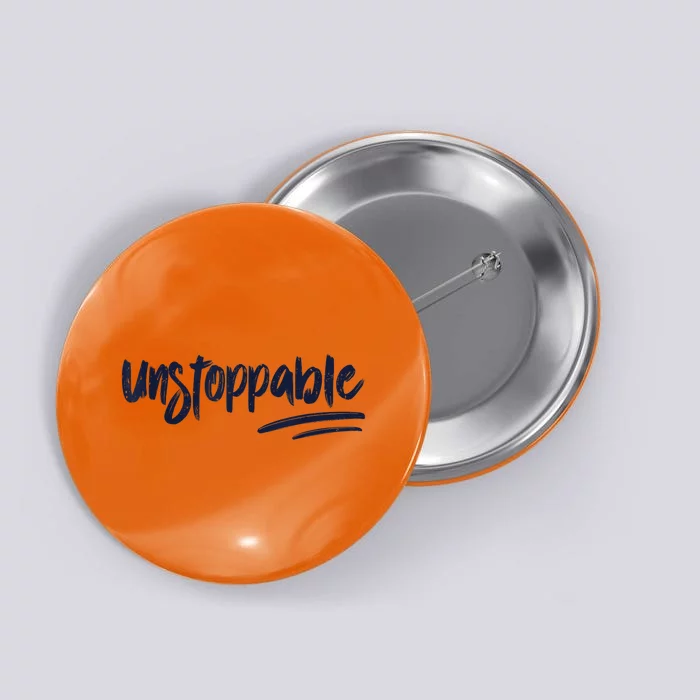 Motivational Saying Unstoppable Button