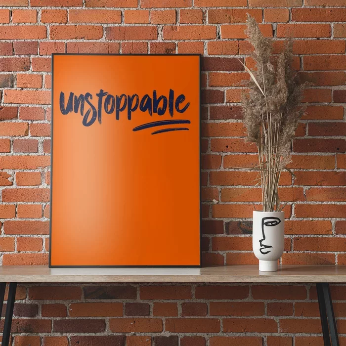 Motivational Saying Unstoppable Poster