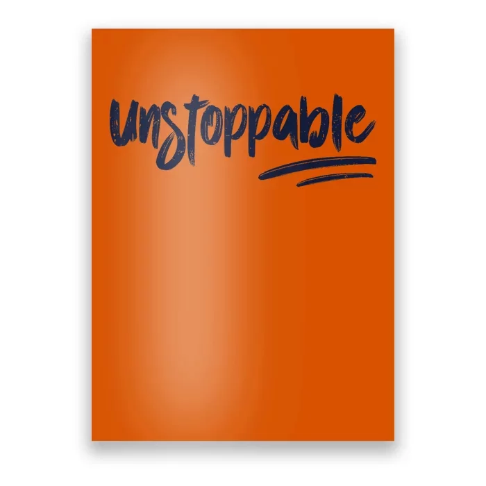 Motivational Saying Unstoppable Poster