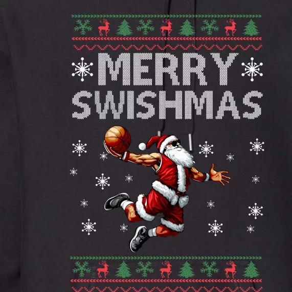 Merry Swishmas Ugly Christmas Basketball Christmas Premium Hoodie