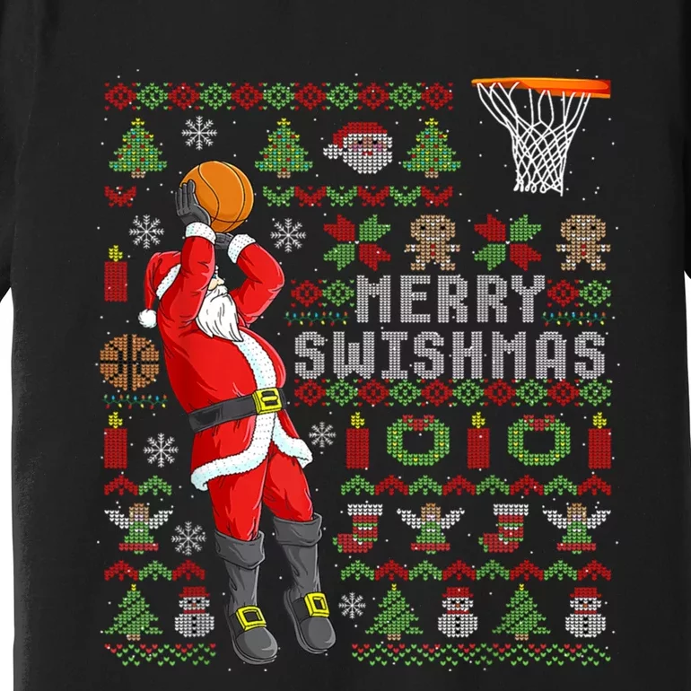 Merry Swishmas Ugly Christmas Basketball Christmas Premium T-Shirt