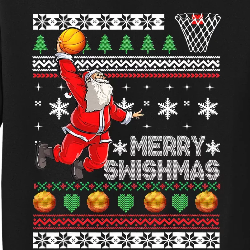 Merry Swishmas Ugly Christmas Basketball Christmas Tall Sweatshirt