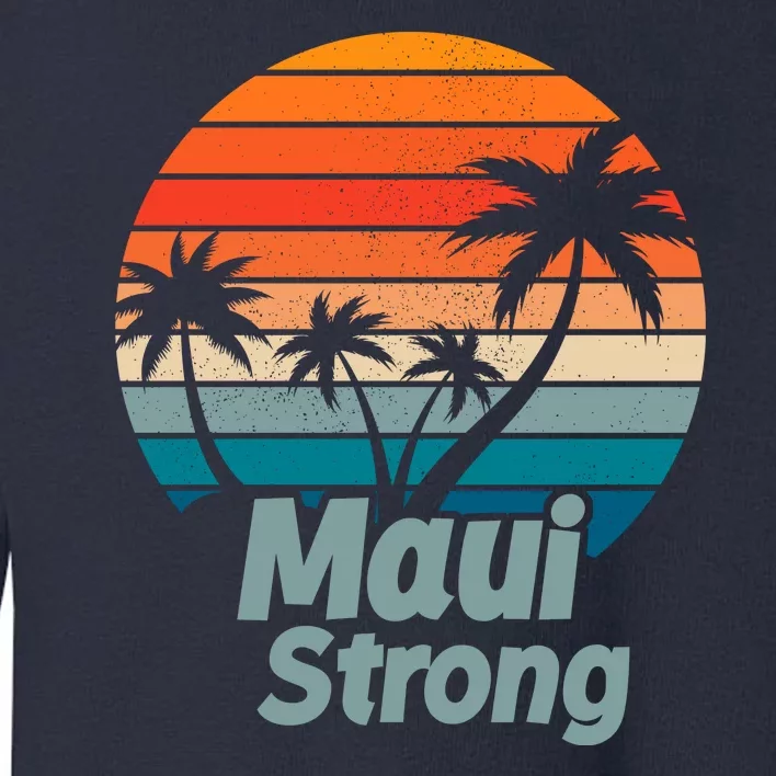 Maui Strong Vintage Sunset Wildfire Toddler Sweatshirt