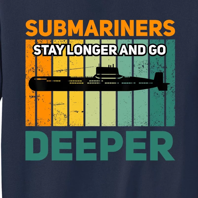 Military Submarine Veteran Gift Us Submarine Stay Longer Sweatshirt