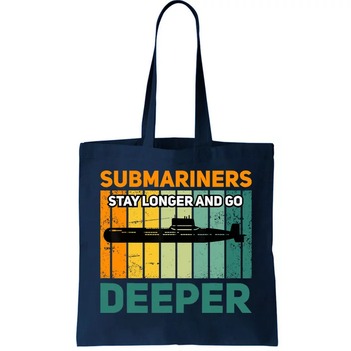 Military Submarine Veteran Gift Us Submarine Stay Longer Tote Bag