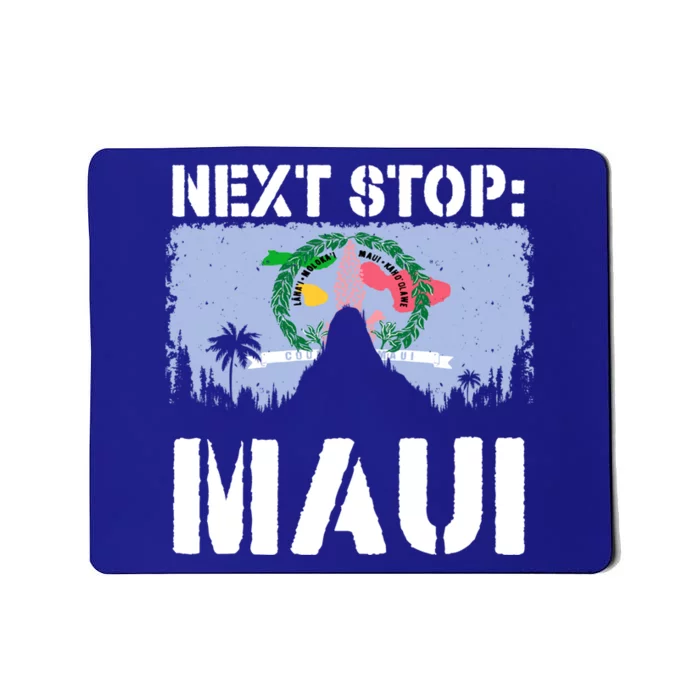 Maui Summer Vacation Trip Next Stop Vacay Vibes Souvenir Meaningful Gift Mousepad