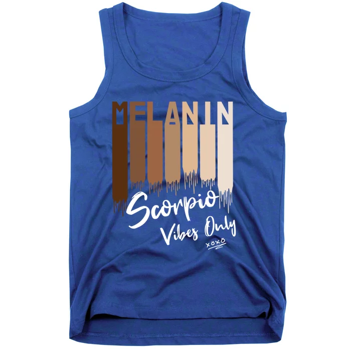 Melanin Scorpio Vibes Only Zodiac Sign For Black Great Gift Tank Top