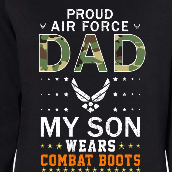 My Son Wear Combat Bootscool Giftproud Air Force Dad Camouflage Army Great Gift Womens California Wash Sweatshirt