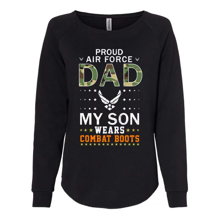 My Son Wear Combat Bootscool Giftproud Air Force Dad Camouflage Army Great Gift Womens California Wash Sweatshirt