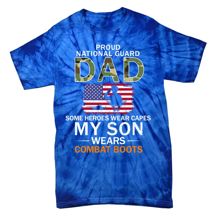 My Son Wears Combat Bootsgiftproud National Guard Dad Army Gift Tie-Dye T-Shirt