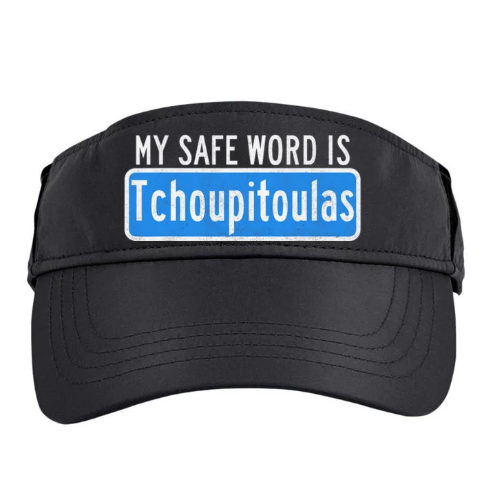 My Safe Word Is Tchoupitoulas Louisiana Adult Drive Performance Visor