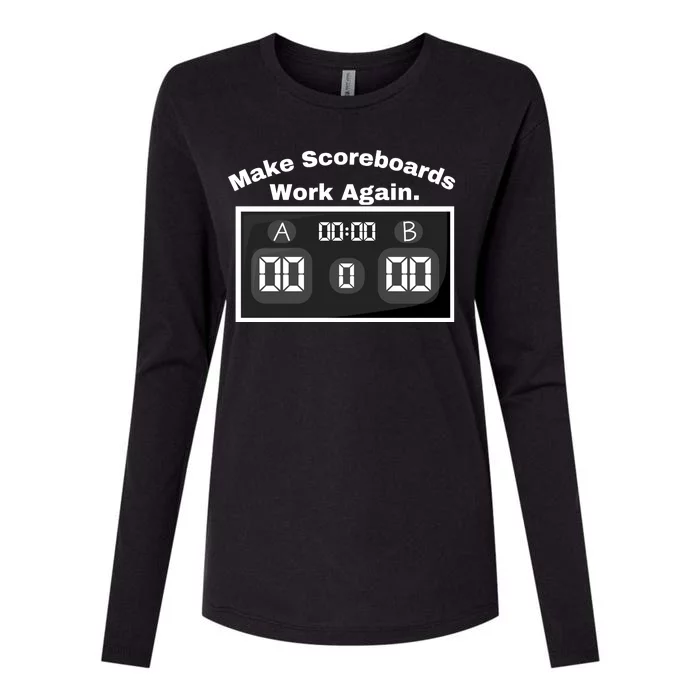 Make Scoreboards Work Again Womens Cotton Relaxed Long Sleeve T-Shirt