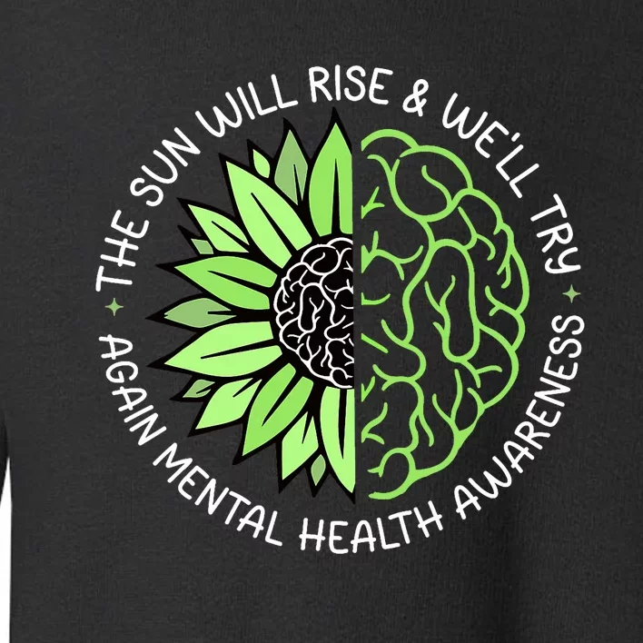 Motivational Support Warrior Mental Health Awareness Month Gift Toddler Sweatshirt