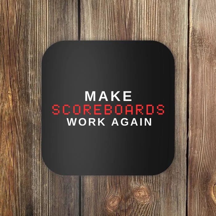 Make Scoreboards Work Again Coaster