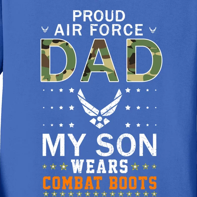 My Son Wear Combat Bootsgiftproud Air Force Dad Camouflage Army Gift Kids Long Sleeve Shirt