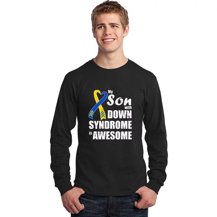 My Son With Down Syndrome Is Awesome Gift Family Matching Tall Long Sleeve T-Shirt