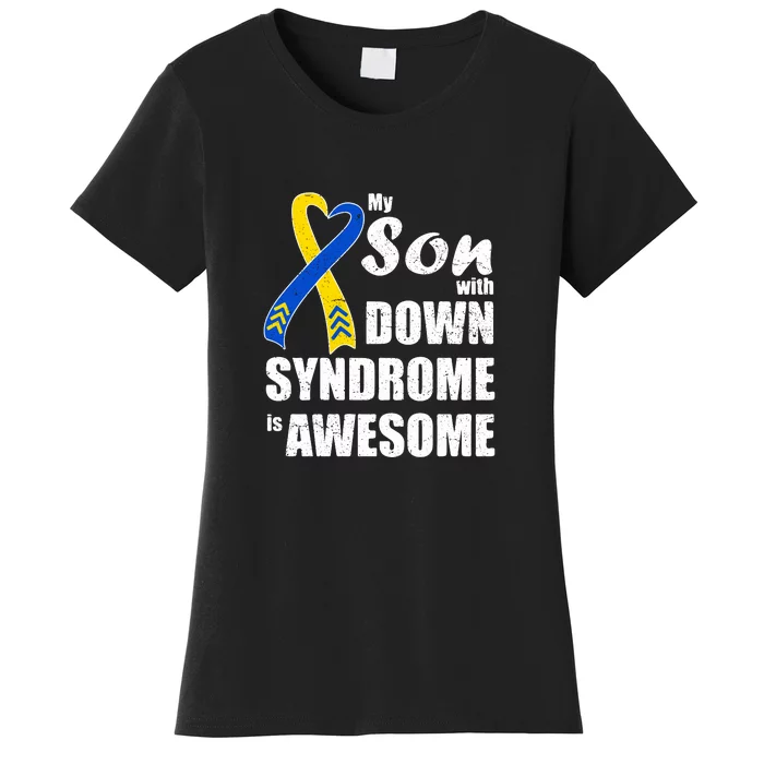 My Son With Down Syndrome Is Awesome Gift Family Matching Women's T-Shirt