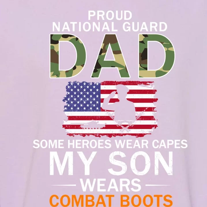 My Son Wears Combat Bootsgiftproud National Guard Dad Army Gift Garment-Dyed Sweatshirt