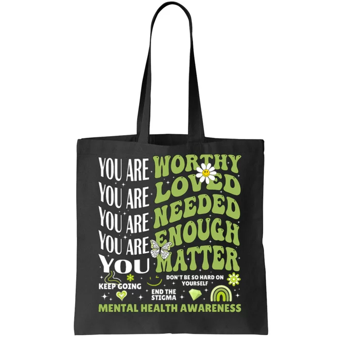 Motivational Support Warrior Mental Health Awareness Matters Tote Bag