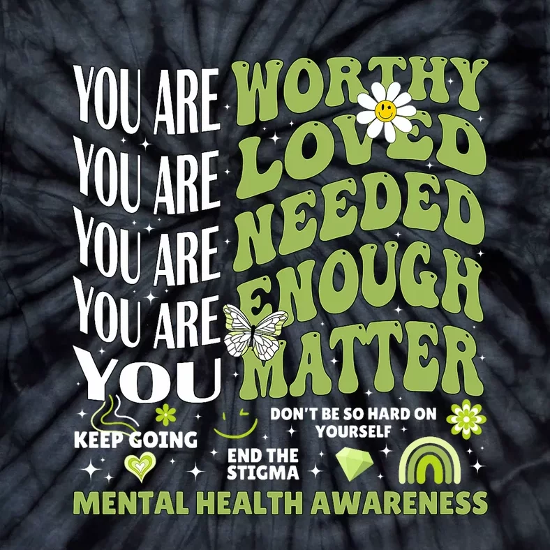 Motivational Support Warrior Mental Health Awareness Matters Tie-Dye T-Shirt