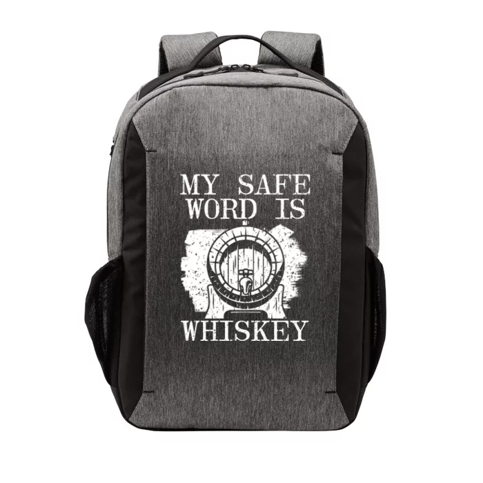 My Safe Word Is Whiskey Whisky Ing Alcohol Er Cool Gift Vector Backpack